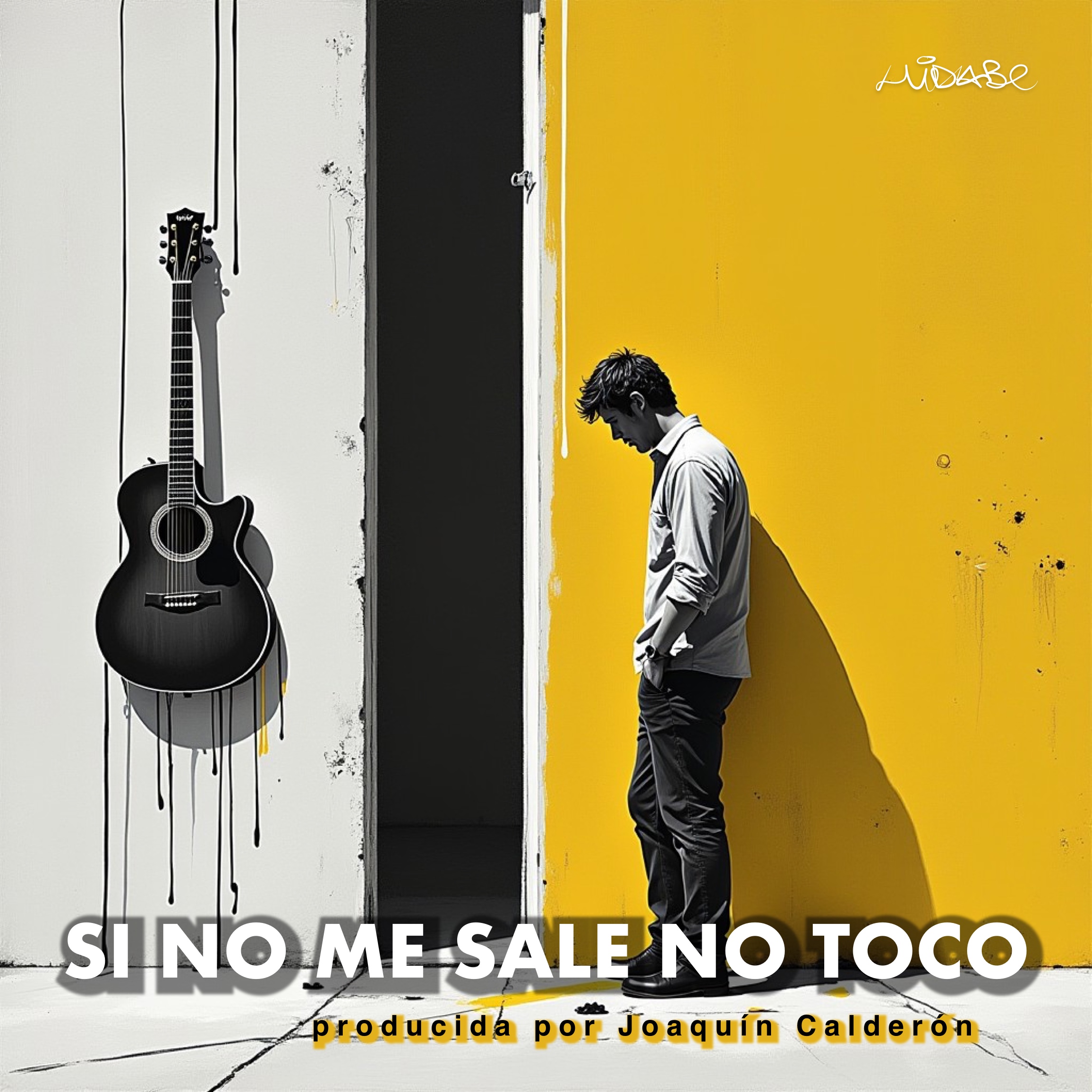 Si No Me Sale No Toco (producida por Joaquín Calderón)